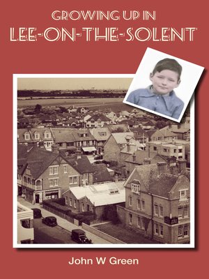 cover image of Growing up in Lee-on-the-Solent